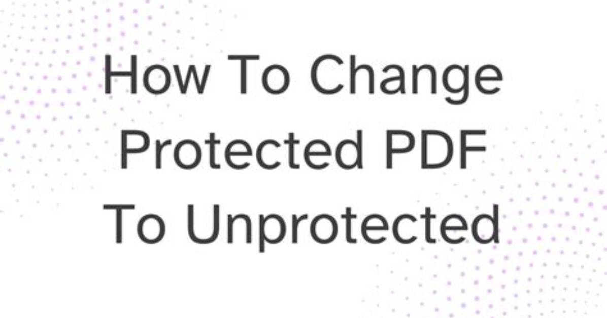 How to Unprotected Pdf?