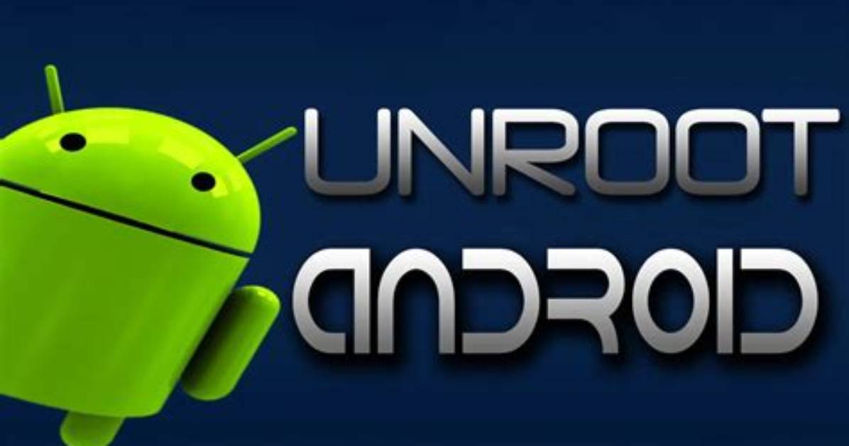 How to Unroot Android Tablet?