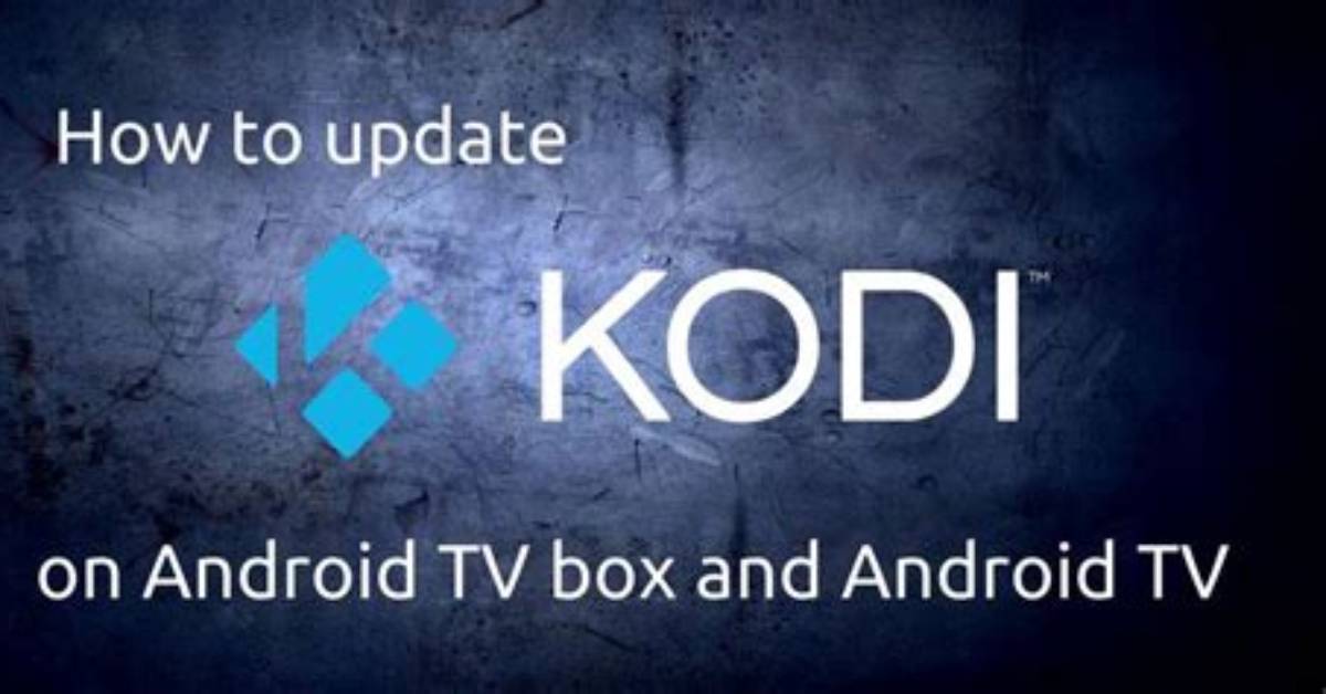 How to Update Kodi on Android?