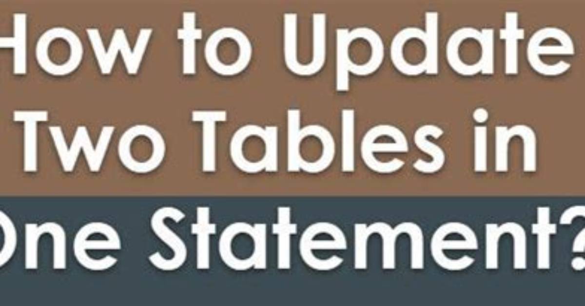 How to Update Two Tables in One Statement in Sql Server 2005?