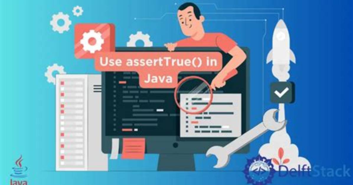 How to Use assertTrue?