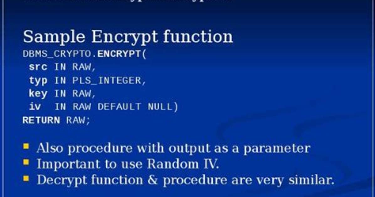How to Use Dbms_Crypto. Encrypt Function in Oracle