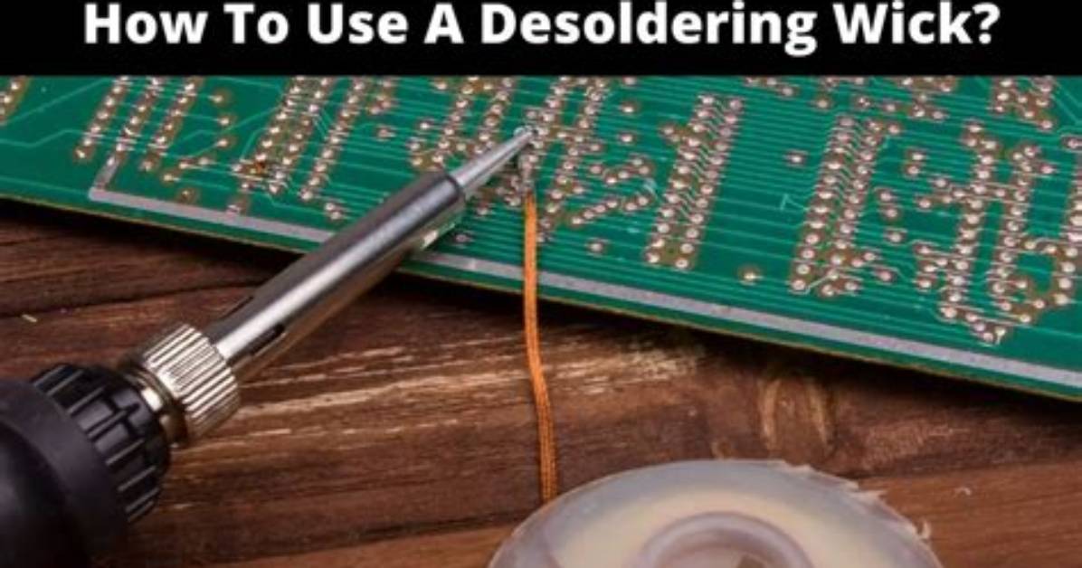 How to Use Desoldering Wick