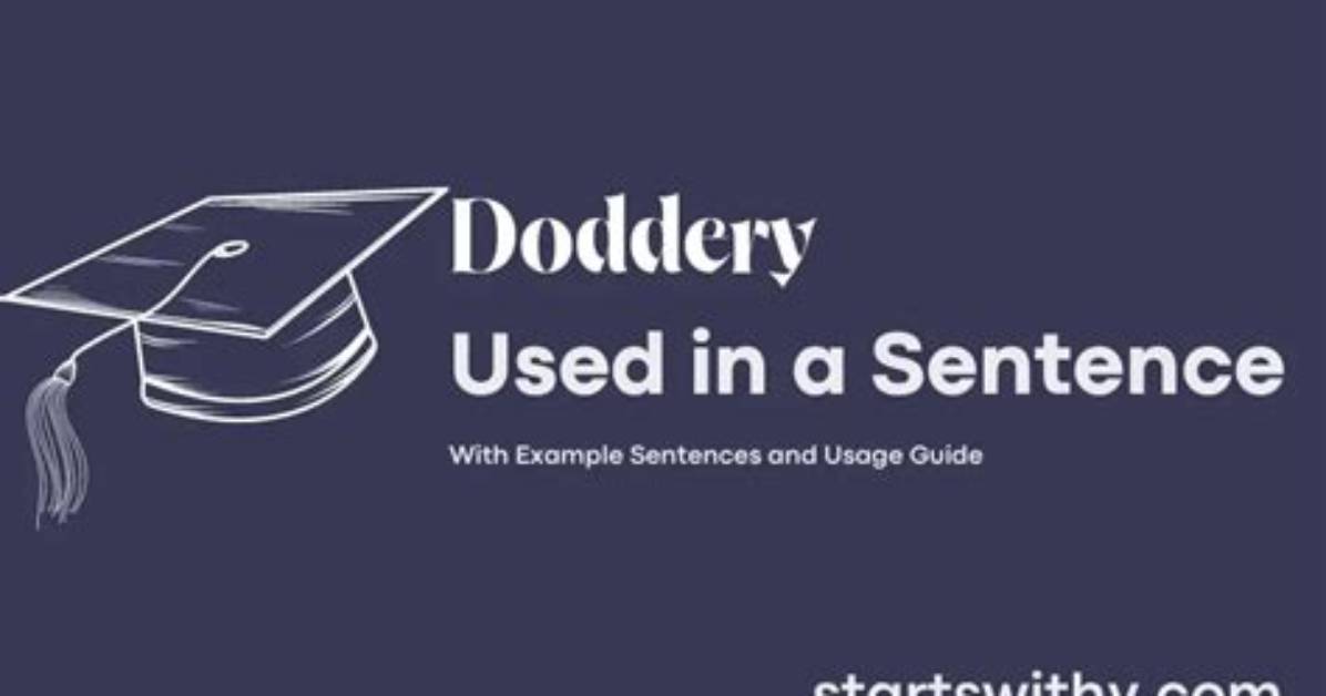 How to Use Doddery in a Sentence?