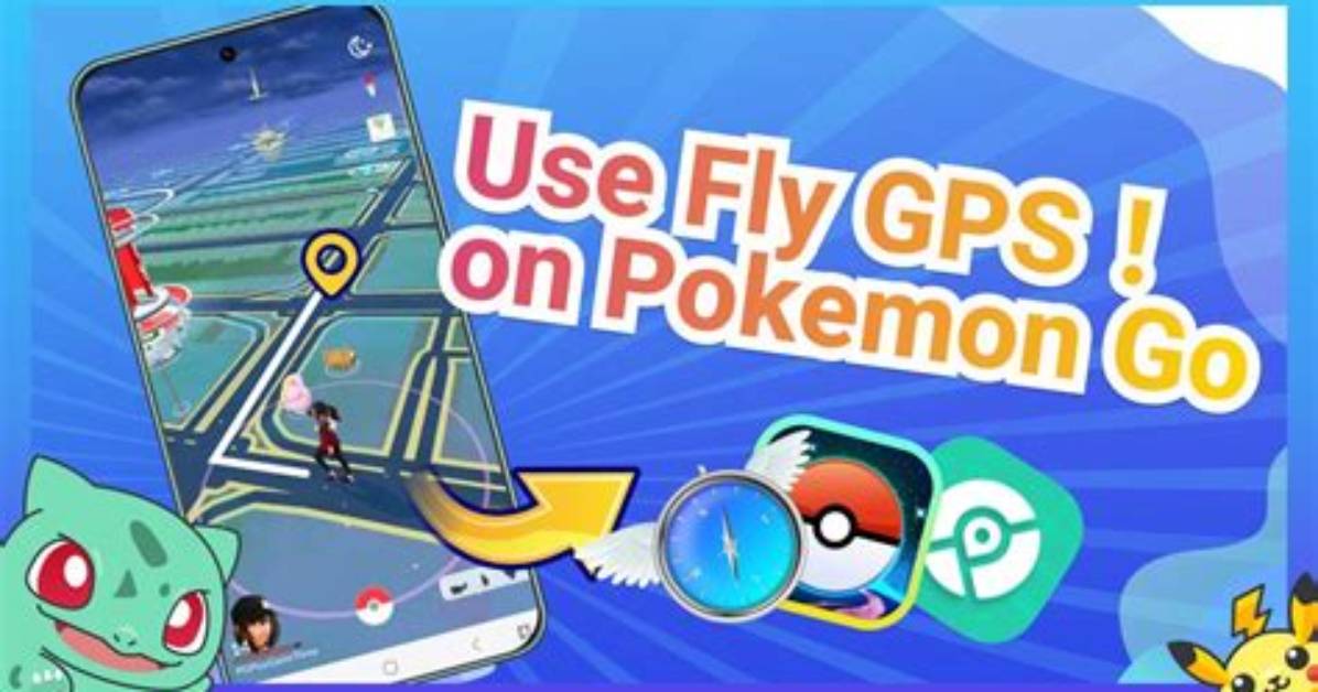 How to Use Fly Gps on Pokemon Go