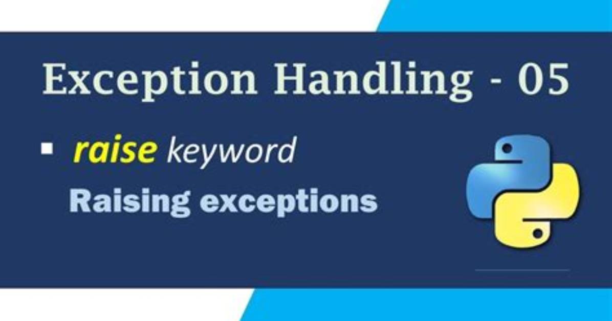 How to Use "Raise" Keyword in Python [Duplicate]