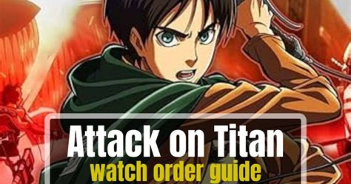 How to Watch ‘Attack on Titan’ in Order