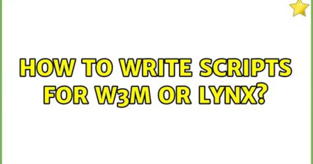 How to Write Scripts for W3M or Lynx?