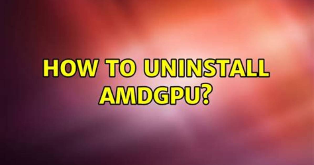 How Uninstall Amdgpu Pro Ubuntu?