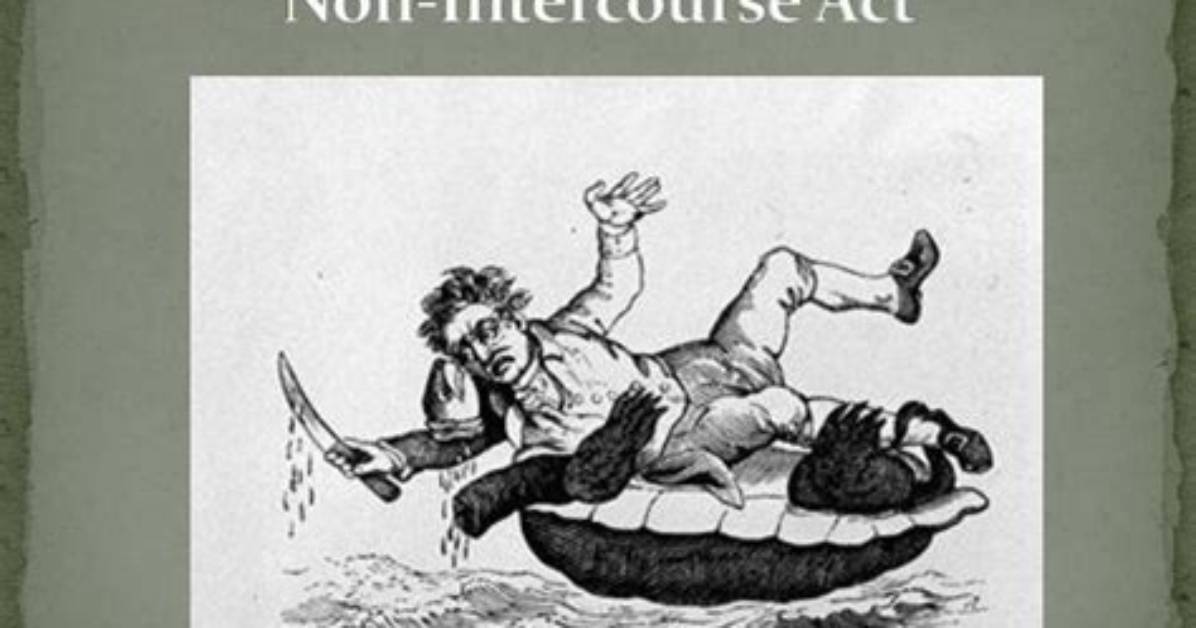 How Was the Non-Intercourse Act Different from the Embargo Act?