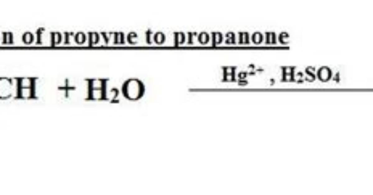 How Will You Convert Propyne to Propanone?