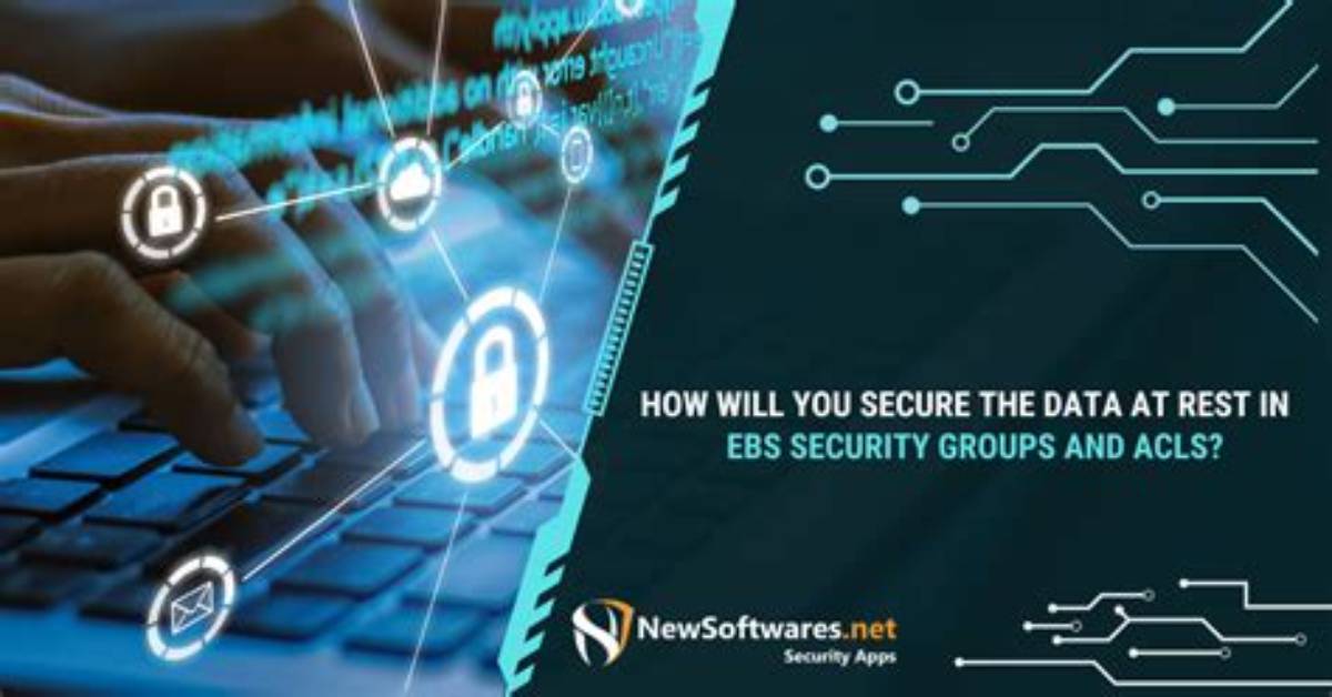 How Will You Secure Data at Rest in Ebs