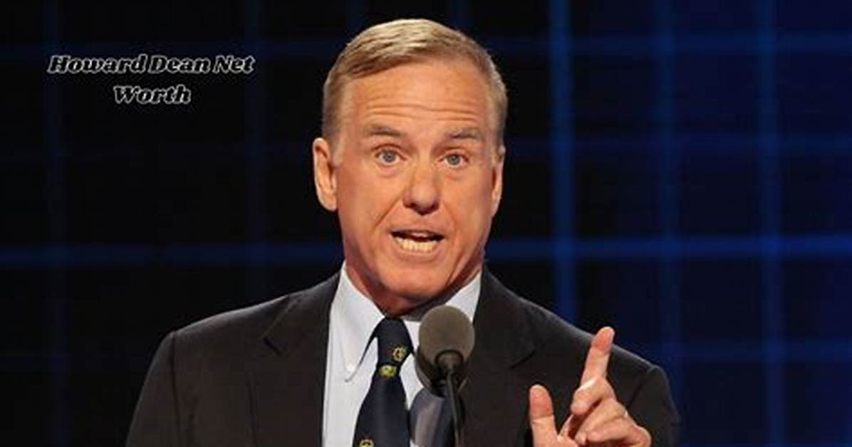 Howard Dean Net Worth