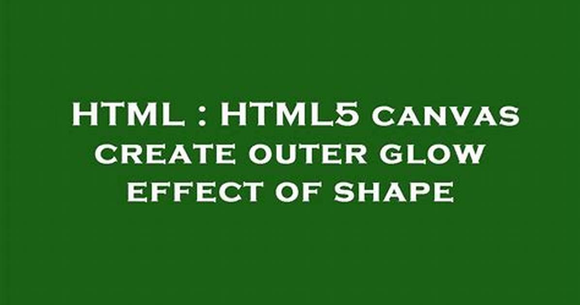 Html5 Canvas Create Outer Glow Effect of Shape