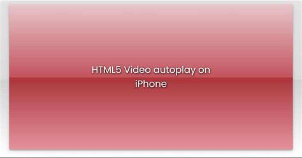 Html5 Video Autoplay on iPhone