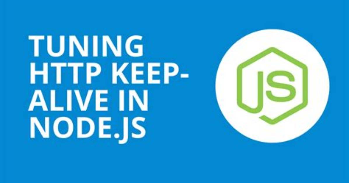Http Keep-Alive in Node. Js