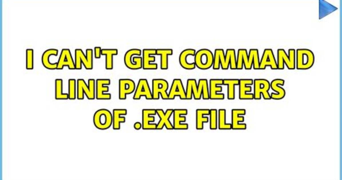 I Can't Get Command Line Parameters Of. Exe File