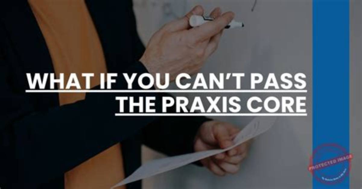 I Can T Pass the Praxis Core Writing