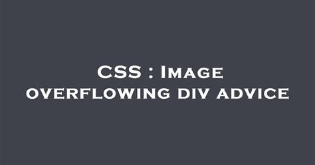 Image Overflowing Div Advice
