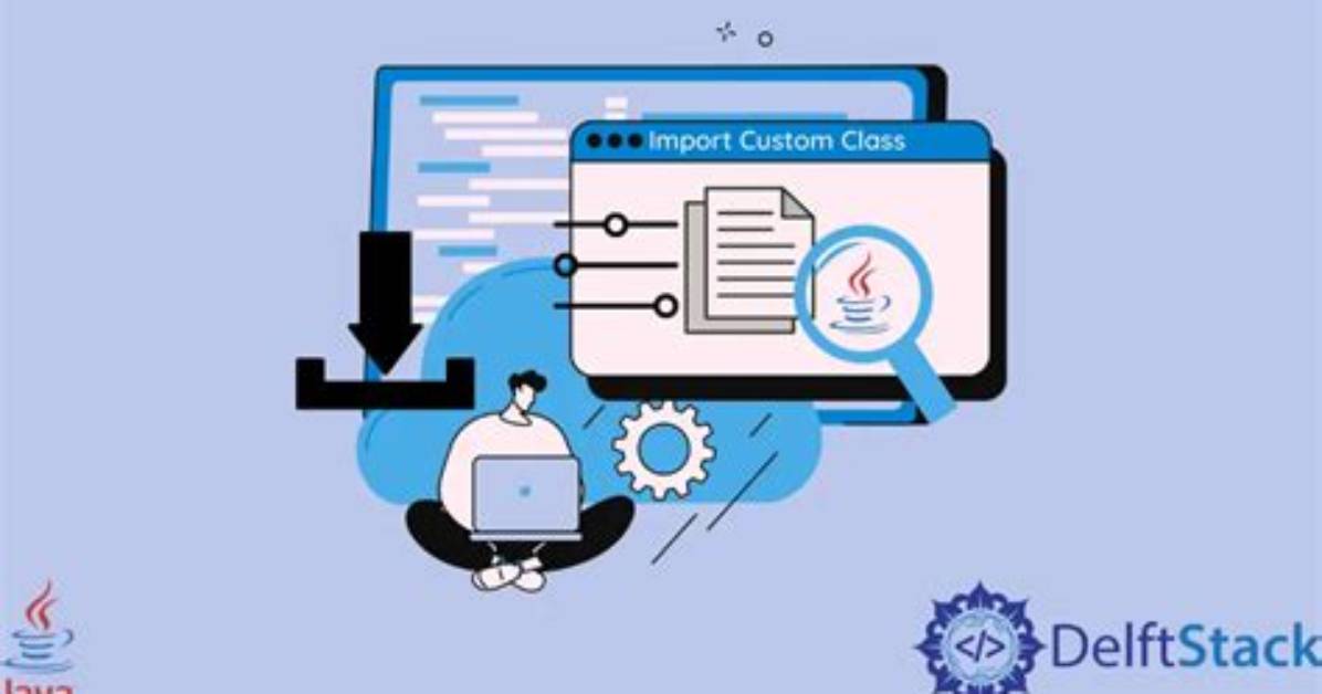 Import a Custom Class in Java