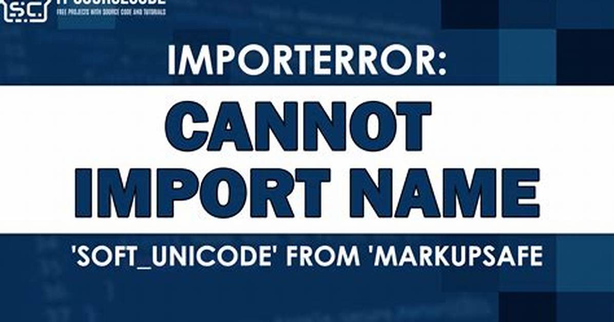 Importerror: Cannot Import Name 'Soft_Unicode' from 'Markupsafe'