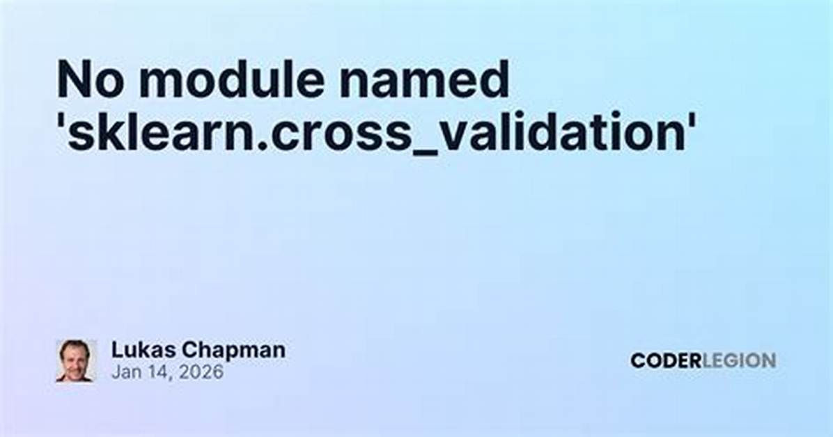 Importerror: No Module Named Sklearn. Cross_Validation