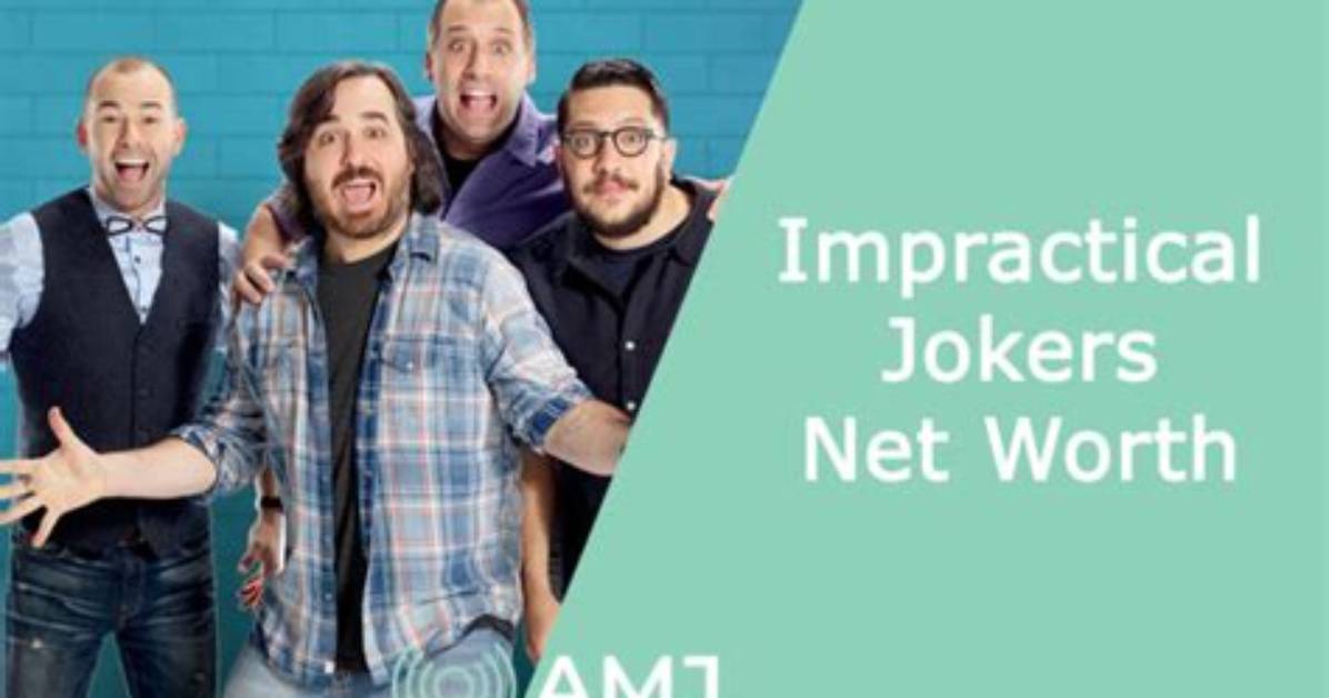 Impractical Jokers Net Worth