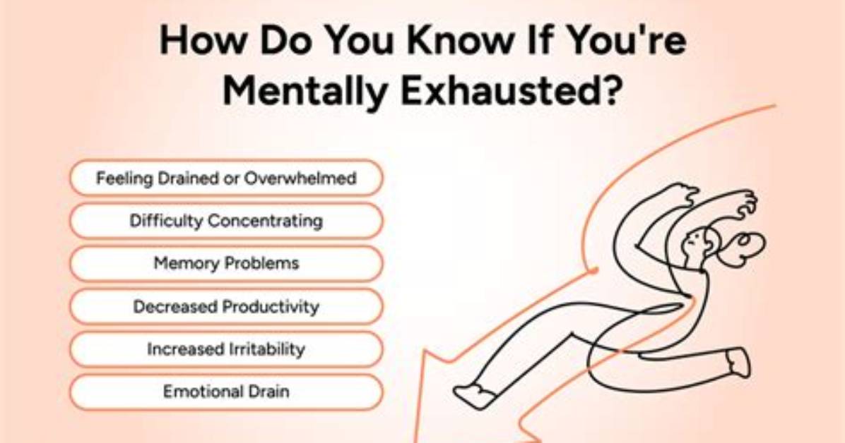 In a Mentally Exhausted?