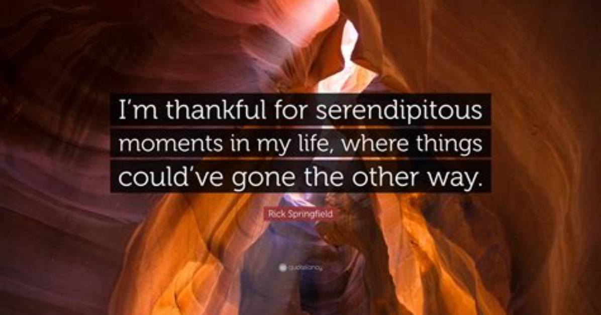 In a Serendipitous Way?