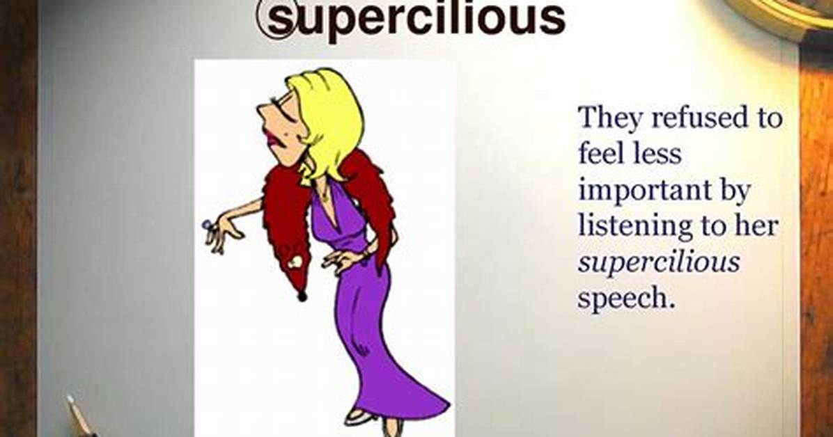 In a Supercilious Way?