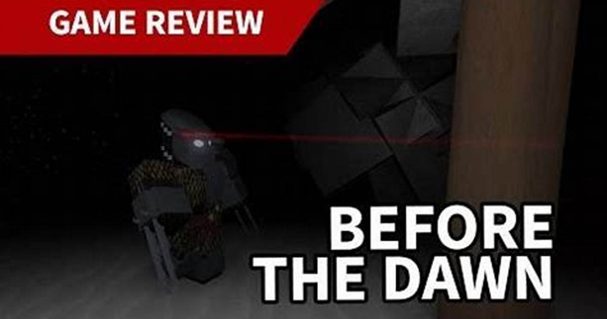 In Before the Dawn Roblox?