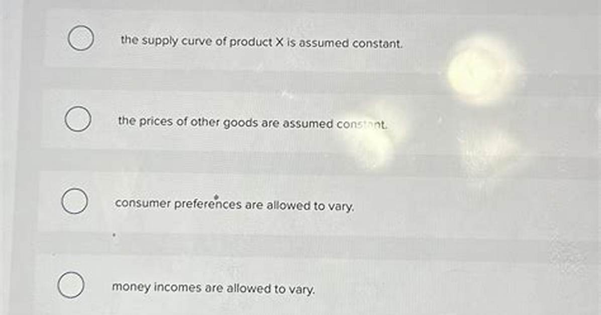 In Constructing a Demand Curve for Product X?