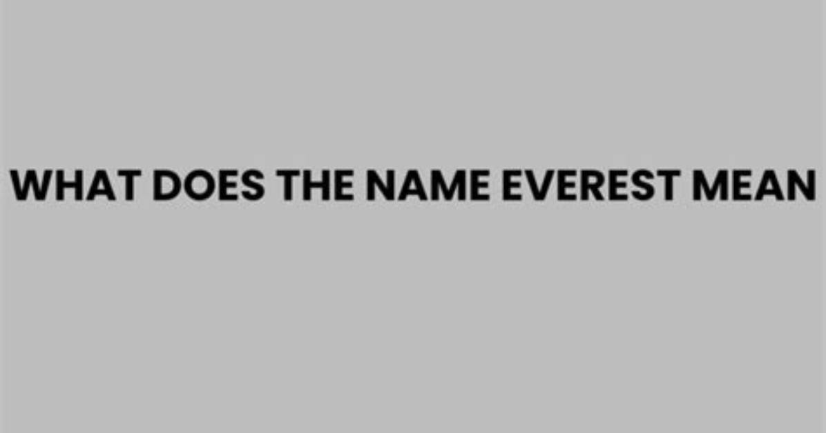 In Everest What Does It Mean?