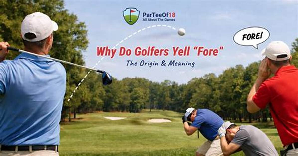 In Golf What Does Fore Mean?