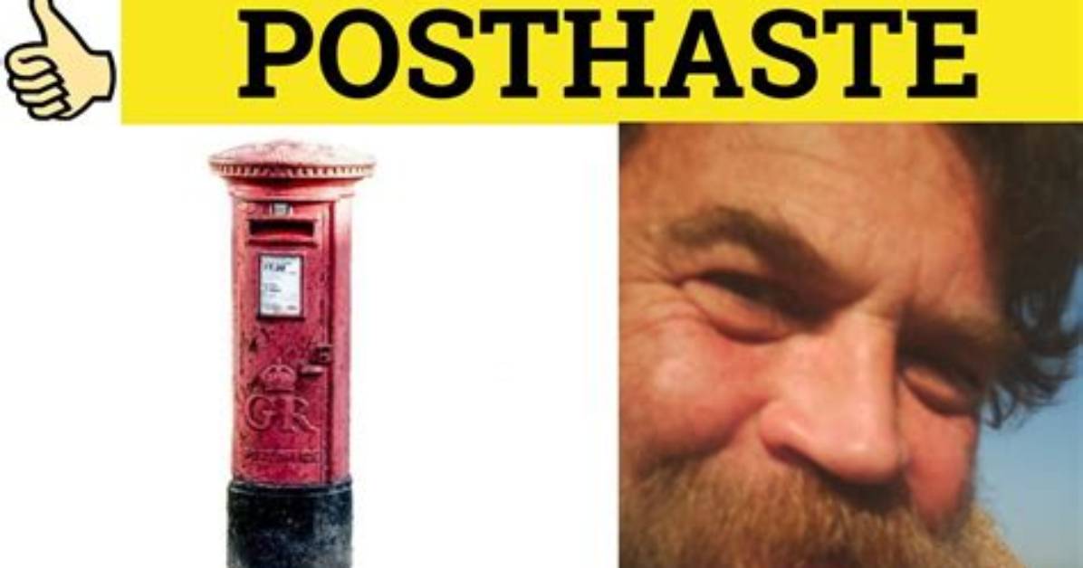 In Post Haste Meaning?