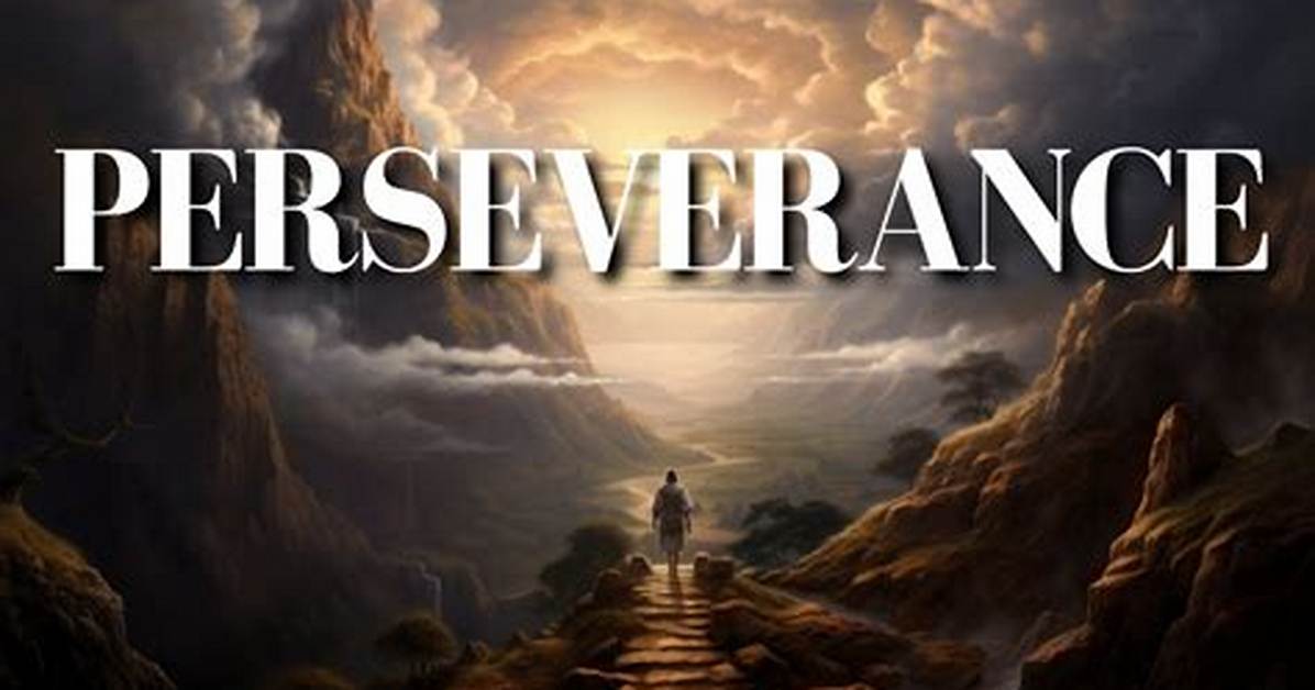 In the Bible Perseverance?