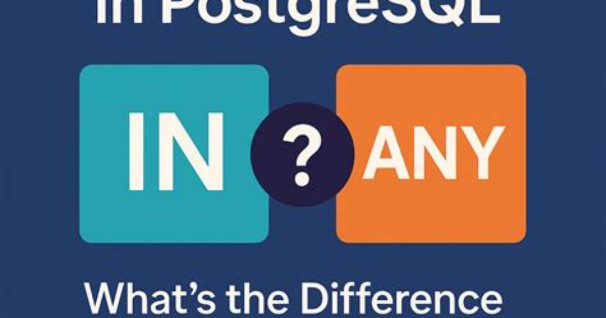 In vs Any Operator in Postgresql