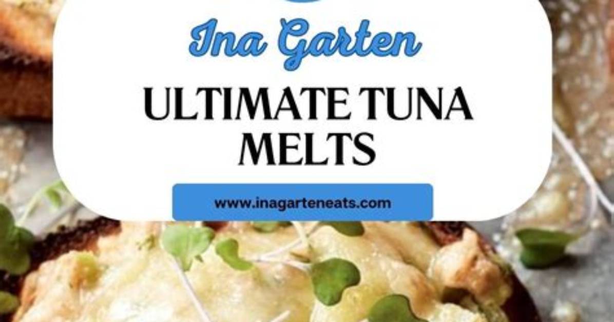 Ina Garten's Ultimate Tuna Melts Calls for 1 Particular Ingredient That Is So 'Barefoot Contessa'