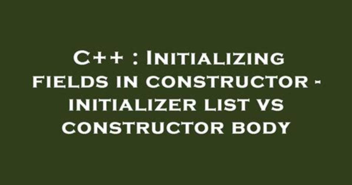 Initializing Fields in Constructor - Initializer List vs Constructor Body [Duplicate]