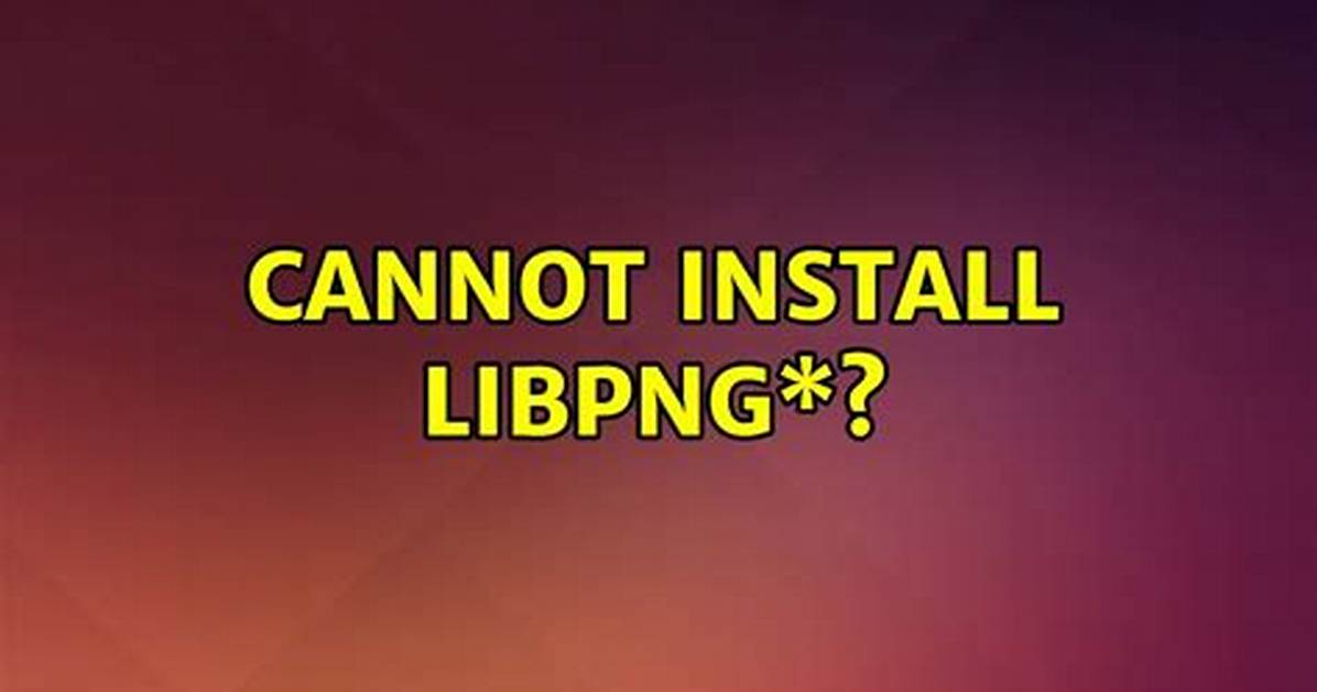 Install Libpng Version 1.6 for Ubuntu 19?