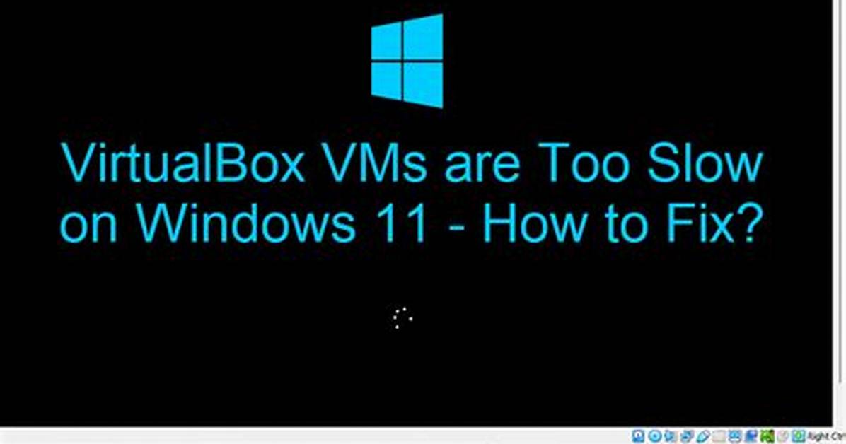 Installation Process on Virtualbox Is Too Slow