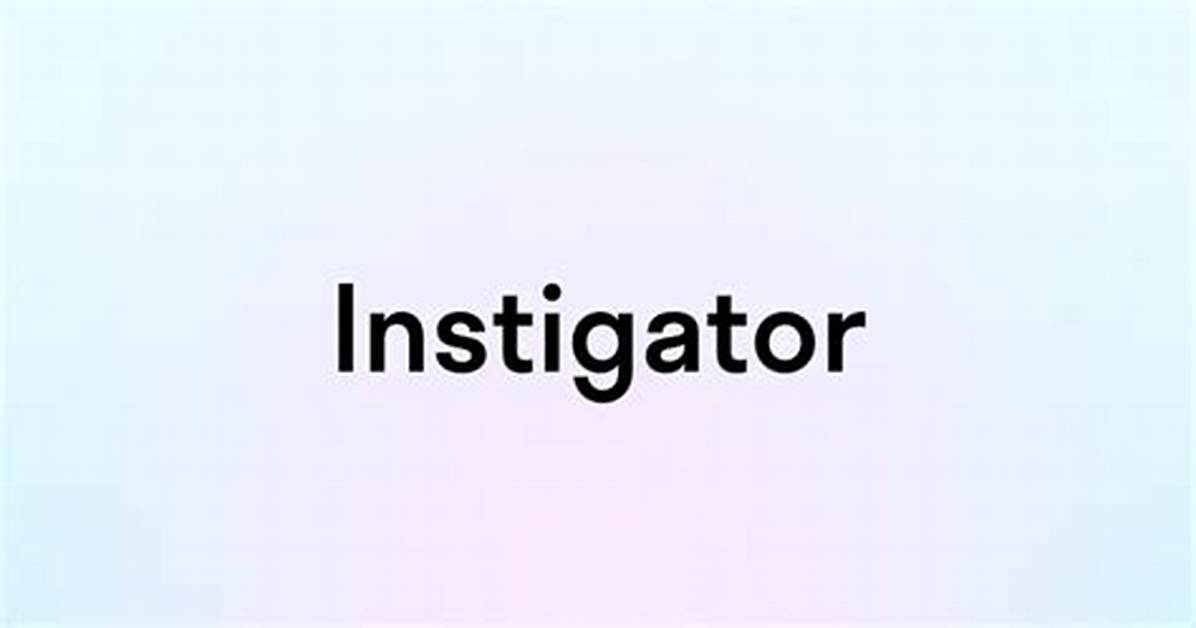 Instigator in a Sentence?