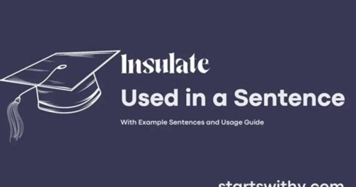 Insulate in a Sentence?