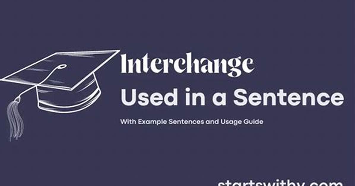 Interchange in a Sentence?
