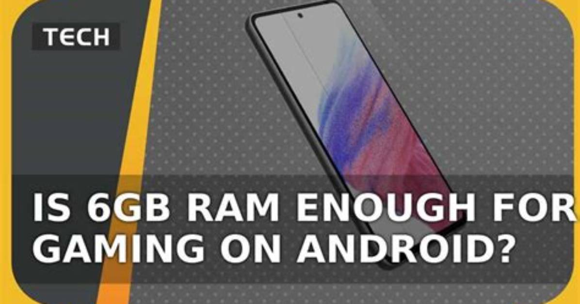 Is 1Gb Ram Enough for Android Gaming?