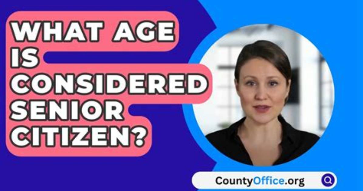 Is a 55 Year Old Considered a Senior Citizen?