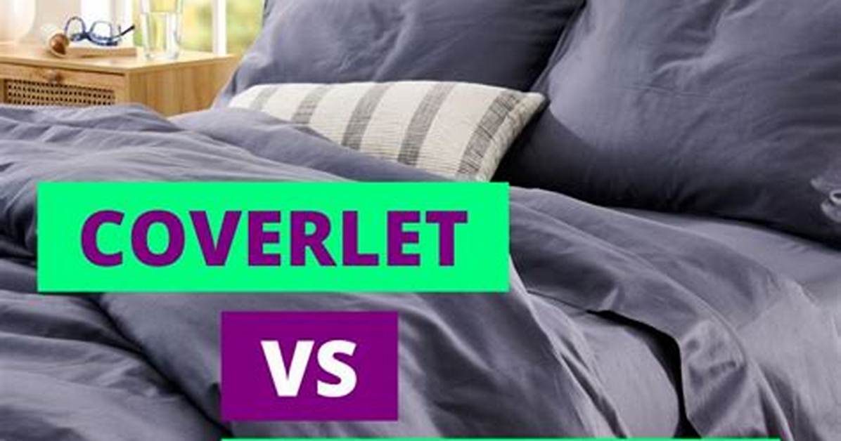 Is a Coverlet a Comforter?