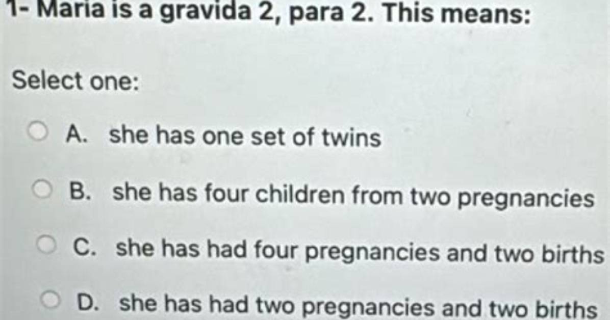 Is a Gravida 2 Para 2?