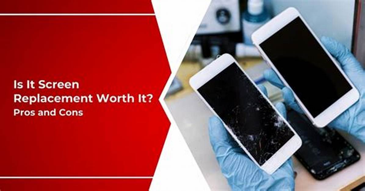Is a Screen Replacement Worth It?