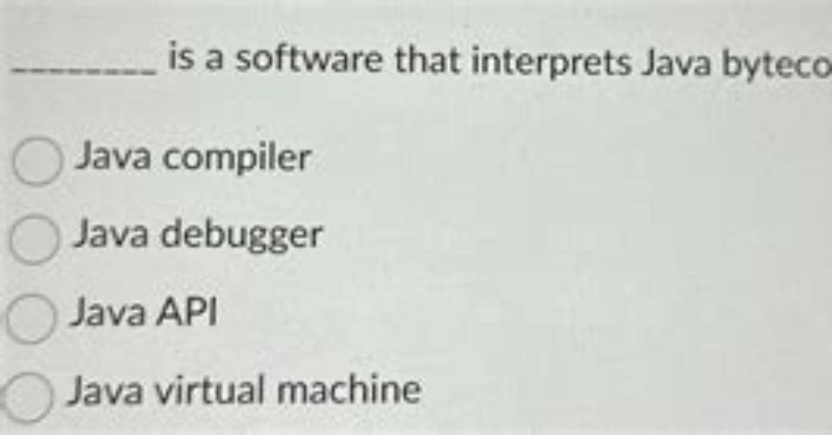 Is a Software That Interprets Java Bytecode?